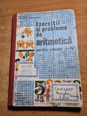 culegere - exercitii si probleme de aritmetica - pentru clasele 1- 4 - din anul 1975 foto