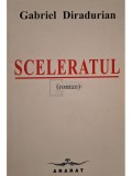 Gabriel Diradurian - Sceleratul (semnata) (Editia: 2000)