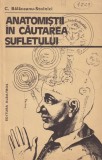 Constantin Balaceanu-Stolnici carte Anatomistii in cautarea sufletului stiinta anatomie filozofie romana brosata stare buna