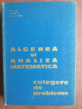 Algebra si analiza matematica culegere de probleme- H. Donciu, D. Flondor, 1964