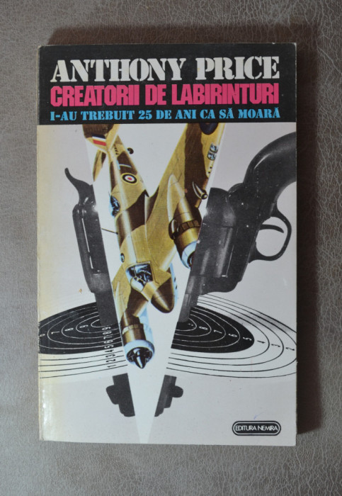 Carte - Creatorii de labirinturi - Anthony Price ( Editura Nemira 1993 )
