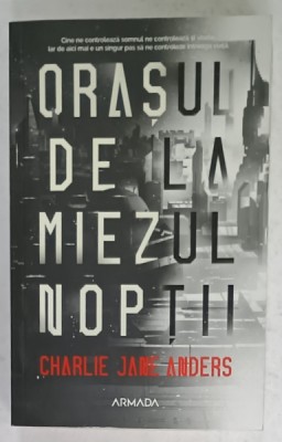 ORASUL DE LA MIEZUL NOPTII de CHARLIE JAME ANDERS , 2019 foto