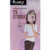 Te iubesc - 2009 - Catherine Siguret (B130)