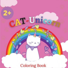 CAT-Unicorn Coloring Book: Cat Unicorn Coloring Pages For Kids, Funny And New Magical Illustrations.