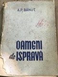 PPP. A. P. Banut - Oameni de isprava