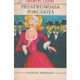 Preafrumoasa Porcarita