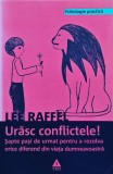 Cumpara ieftin Urăsc conflictele! - 2010 - Lee Raffel (F478)