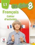 Francais. Cahier d`activites. L1. (clasa a VIII-a) - Editura Litera