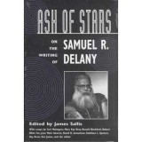 Ash of Stars : On the Writing of Samuel R. Delany