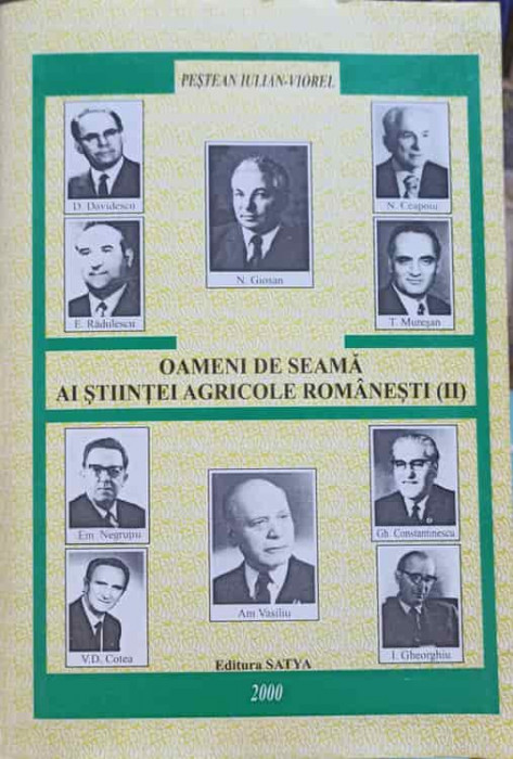 OAMENI DE SEAMA AI STIINTEI AGRICOLE ROMANESTI VOL.2-PESTEAN IULIAN-VIOREL