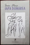 IOAN FLORA: IAPA DUNAREA(VERSURI 1977-99/postf.N.BALOTA/2003/DEDICATIE-AUTOGRAF)