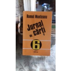 JURNAL DE CARTI - ROMULUL MUNTEANU VOL.6