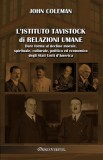 L&#039;Istituto Tavistock di Relazioni Umane: Dare forma al declino morale, spirituale, culturale, politico ed economico degli Stati Uniti d&#039;America