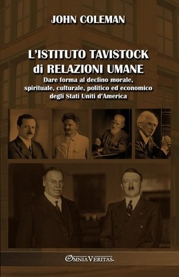 L&amp;#039;Istituto Tavistock di Relazioni Umane: Dare forma al declino morale, spirituale, culturale, politico ed economico degli Stati Uniti d&amp;#039;America foto