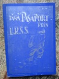 Fara pasaport prin URSS, Vol. I &ndash; Johann Urwich, 1976, 281 pagini. Carte Istorie