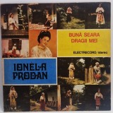 Ionela Prodan &lrm;&ndash; Bună Seara, Dragii Mei VG+ / VG+ vinil Lp disc Electrecord Romania 1989 muzica populara