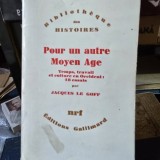 Pour un autre moyen age temps travail et culture en occident - Jacques le Goff