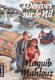 DERIVES SUR LE NIL - NAGUIB MAHFOUZ (CARTE IN LIMBA FRNACEZA)