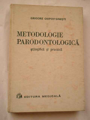 Metodologie Parodontologica Stiintifica Si Practica - Grigore Osipov-sinesti ,268800 foto