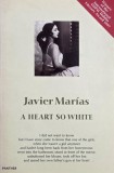 A Heart So White - Javier Marias, Carte straina in engleza, Stare foarte buna/buna, Carti noi/anticariat
