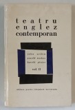 TEATRU ENGLEZ CONTEMPORAN ( DANSUL SERGENTULUI , AZILUL FERICIRII , CARTOFI PRAJITI CU ORICE , INGRIJITORUL ) , VOLUMUL II de JOHN ARDEN , ARNOLD WESK