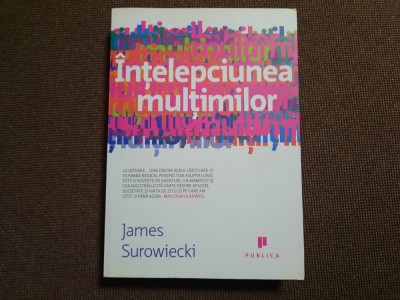 INTELEPCIUNEA MULTIMILOR JAMES SUROWIECKI foto