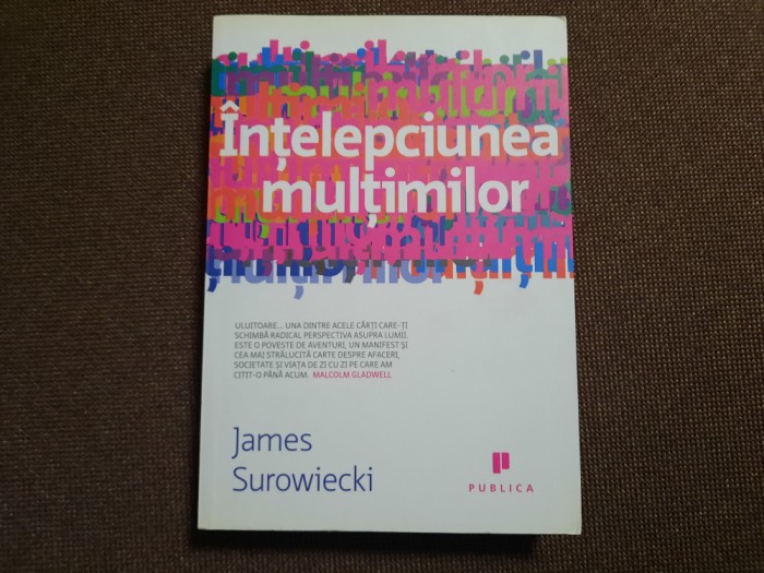 INTELEPCIUNEA MULTIMILOR JAMES SUROWIECKI