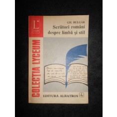 Gheorghe Bulgar - Scriitori romani despre limba si stil