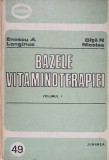 BAZELE VITAMINOTERAPIEI VOL.1-ENESCU A. LONGINUS OITA N. NICOLAE-224749
