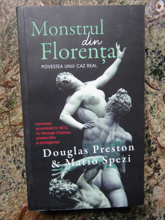 Monstrul din Florenta | Douglas Preston, Mario Spezi, Rao
