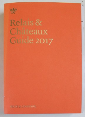 RELAIS et CHATEAUX , GUIDE 2017 foto
