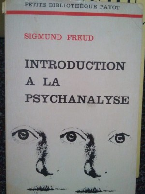 Sigmund Freud - Introduction a la psychanalyse (Editia: 1972) foto