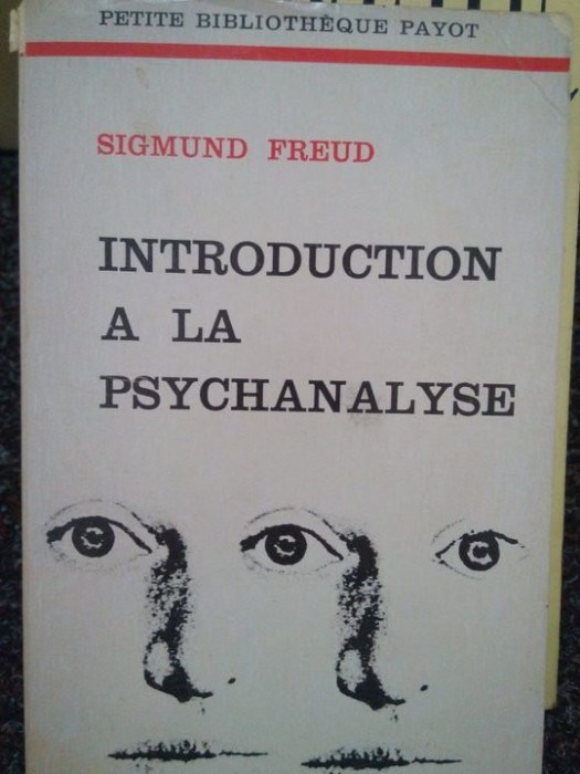 Sigmund Freud - Introduction a la psychanalyse (Editia: 1972)