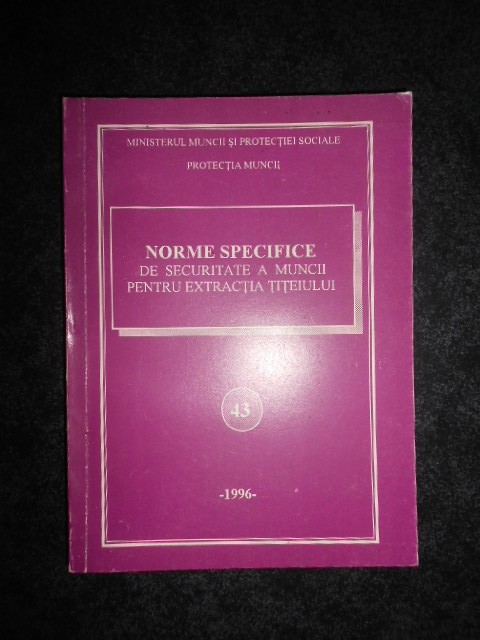 Norme specifice de securitate a muncii pentru extractia titeiului