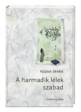 A harmadik lelek szabad | Kozma Maria, Gutenberg Kiado