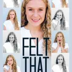 Felt That: A Search for Relational Honesty and Truth Amidst Emotional Clutter and Social Chaos