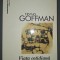 Erving Goffman - Viaţa cotidiana ca spectacol