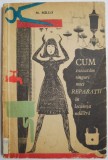 Cumpara ieftin Cum Executam Singuri Mici Reparatii in Locuinta Noastra - M. Millo - Carte Hobby DIY