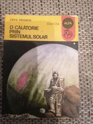 O calatorie prin sistemul solar - Cecil Florescu / colectia Alfa foto
