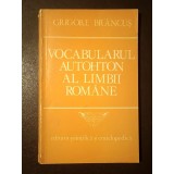 Grigore Br&acirc;ncuș - Vocabularul autohton al limbii rom&acirc;ne