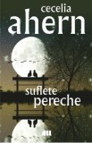 Suflete pereche - Cecelia Ahern