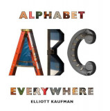 Alphabet Everywhere | Elliott Kaufman