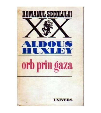 Aldous Huxley - Orb prin Gaza - 109335