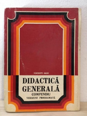 Vicenty Okon - Didactica Generala. Compendiu. Versiune Programata foto