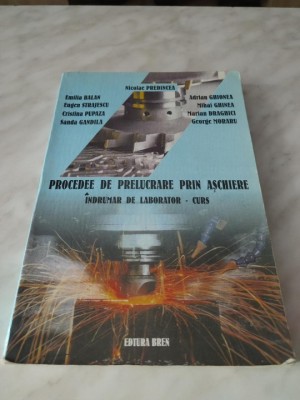PROCEDEE DE PRELUCRARE PRIN ASCHIERE(INDRUMAR LABORATOR-CURS) NICOLAE PREDINCEA foto