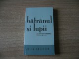 Julia Kristeva - Batranul si lupii