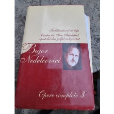 Bujor Nedelcovici - Opere Complete Vol. 3