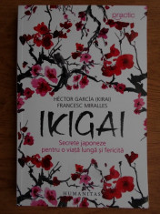 Hector Garcia, Francesc Miralles - Ikigai. Secrete japoneze pentru... foto