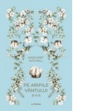 Pe aripile vantului. Volumul III - Margaret Mitchell