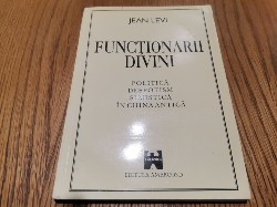 FUNCTIONARI DIVINI - Jean Levi - Editura Amarcord, 1995, 226 p. foto